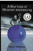 A New Look At Mercury Retrograde Robert Wilkinson