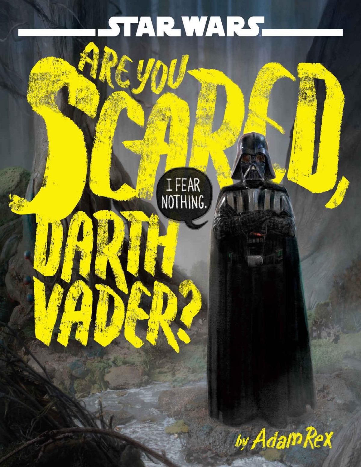 Star Wars Are You Scared Darth Vader Adam Rex