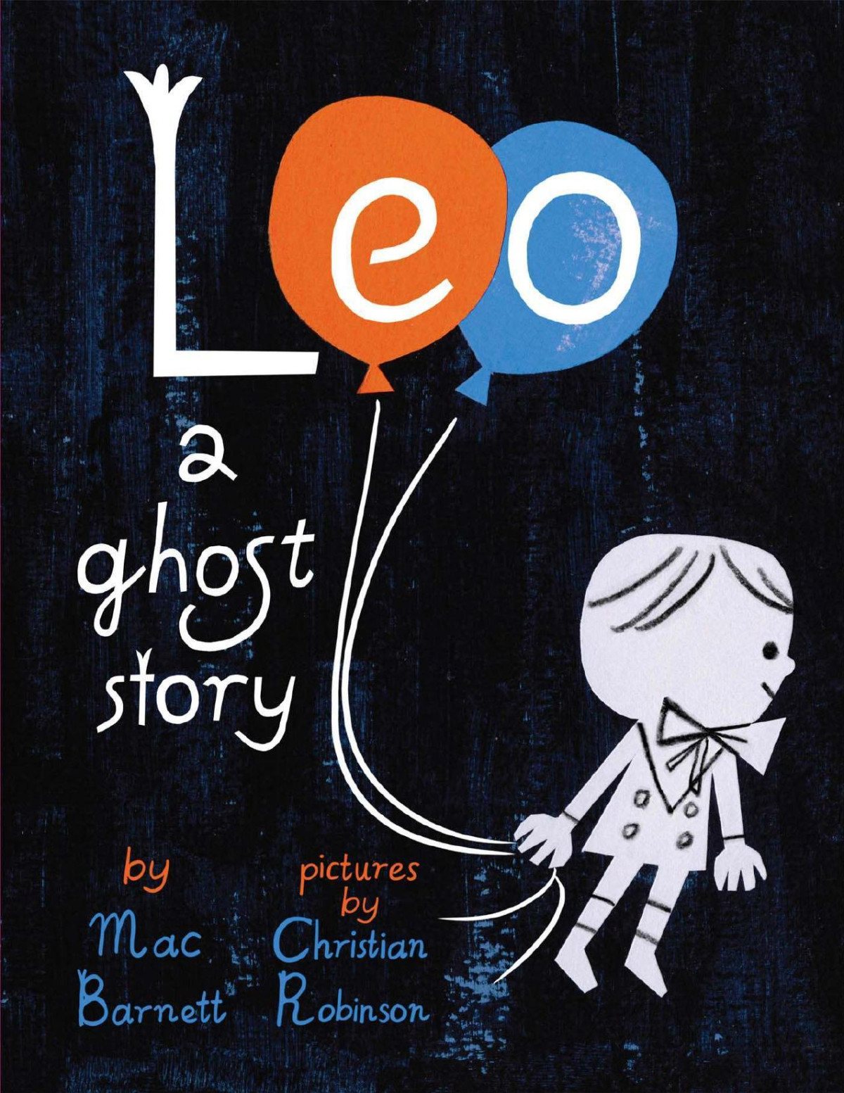 Leo A Ghost Story Mac Barnett
