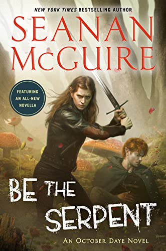 Be The Serpent October Daye Seanan Mcguire
