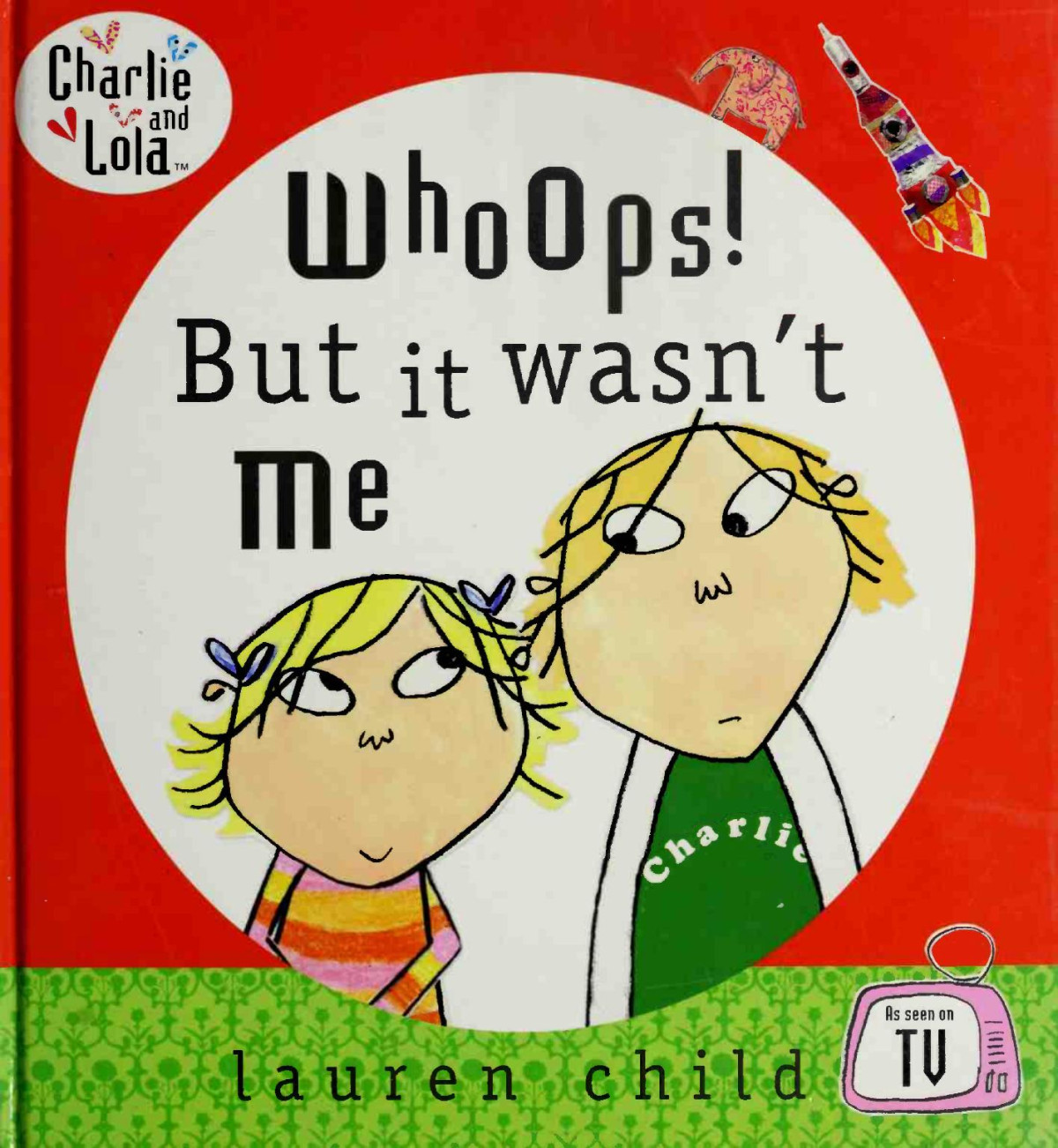 Whoops But It Wasnt Me Lauren Child