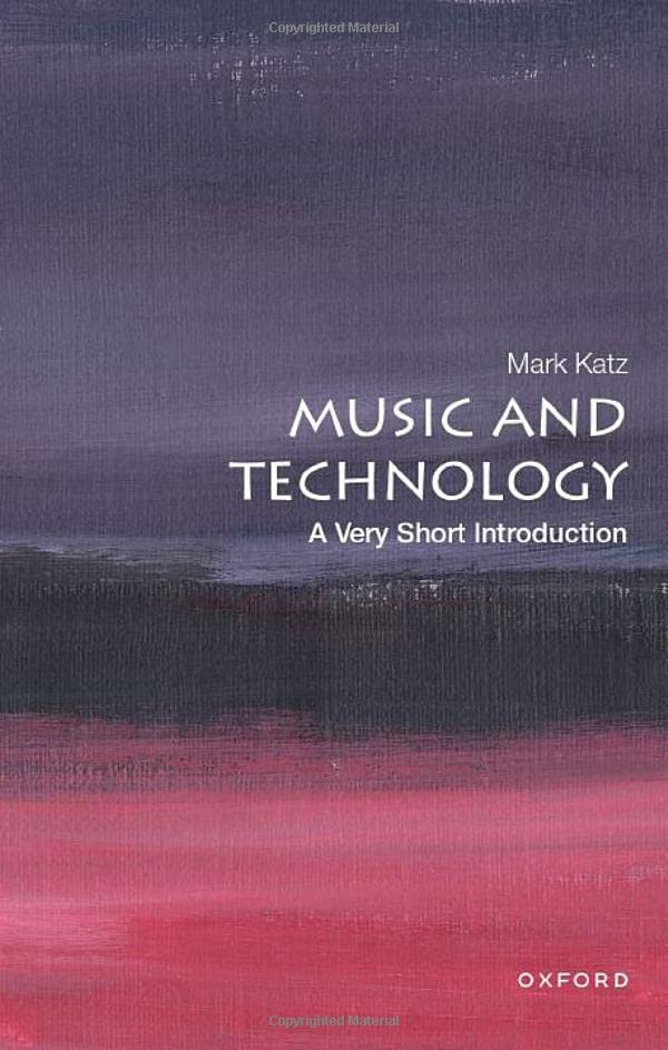 Music And Technology A Very Short Introduction Mark Katz