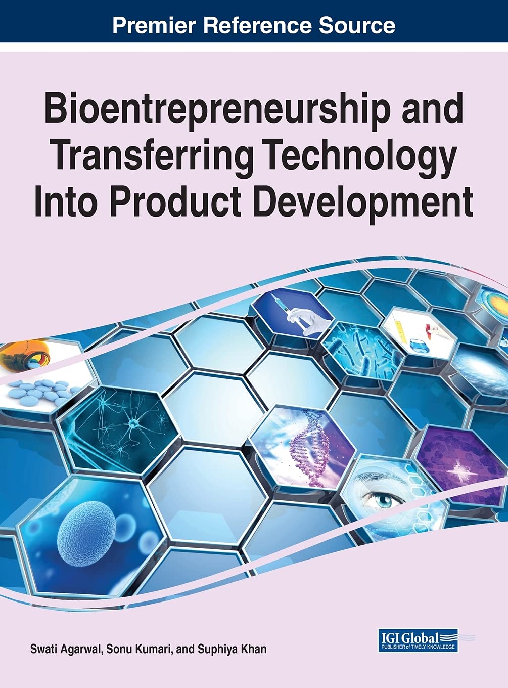 Bioentrepreneurship And Transferring Technology Into Product Development Swati Agarwal