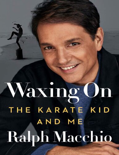 Waxing On The Karate Kid And Me Ralph Macchio