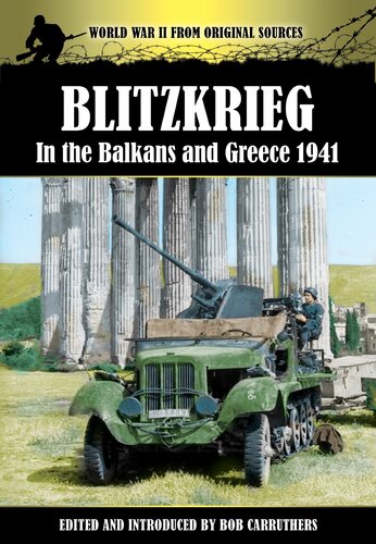 Blitzkrieg In The Balkans And Greece 1941 Bob Carruthers