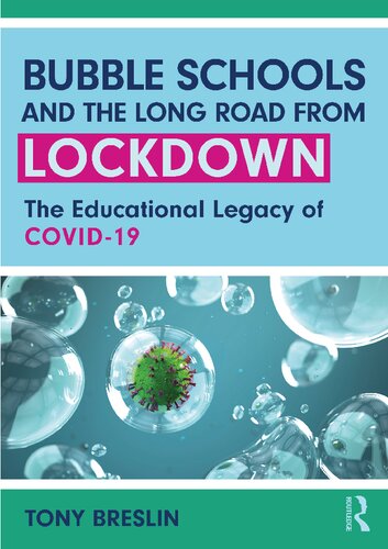 Bubble Schools And The Long Road From Lockdown The Educational Legacy Of Covid19 Tony Breslin