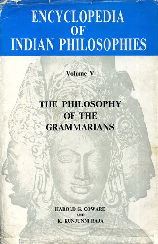 Encyclopedia Of Indian Philosophies The Philosophy Of The Grammarians Karl H Potter