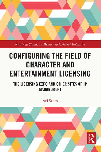 Configuring The Field Of Character And Entertainment Licensing The Licensing Expo And Other Sites Of Ip Management Avi Sanro