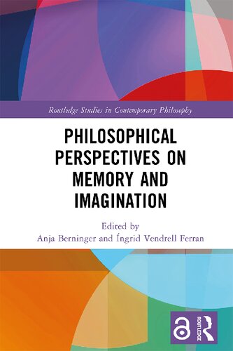 Philosophical Perspectives On Memory And Imagination Anja Berninger
