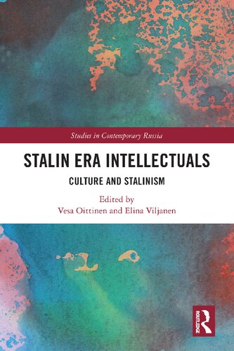 Stalin Era Intellectuals Culture And Stalinism Vesa Oittinen