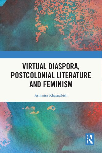 Virtual Diaspora Postcolonial Literature And Feminism Ashmita Khasnabish