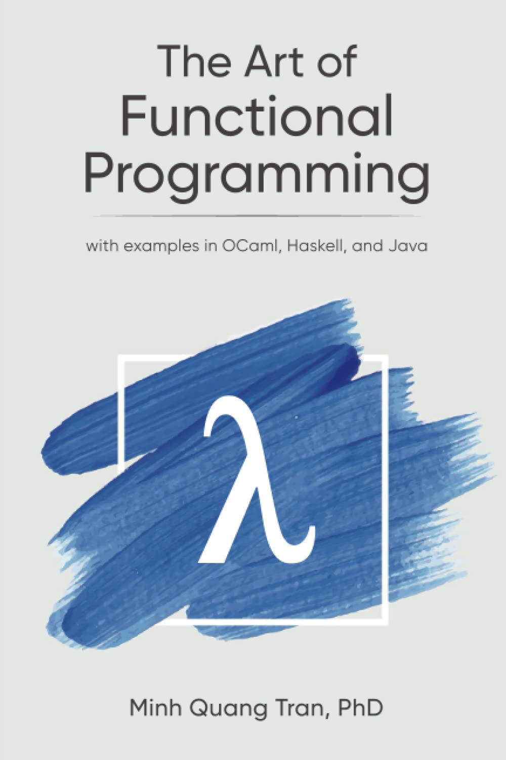 The Art Of Functional Programming Minh Quang Tran