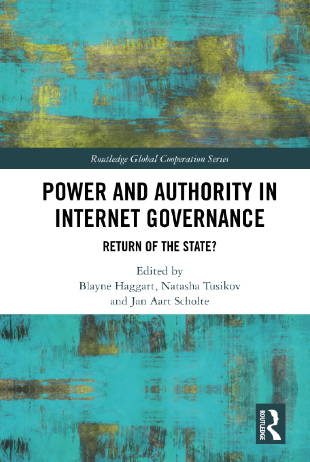 Power And Authority In Internet Governance 1st Edition Blayne Haggart