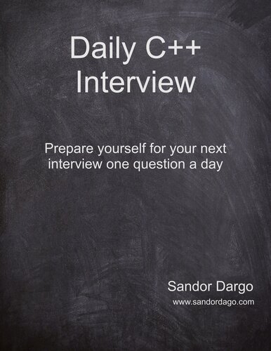 Daily C Interview Prepare Yourself For Your Next Interview One Question A Day Sandor Dargo