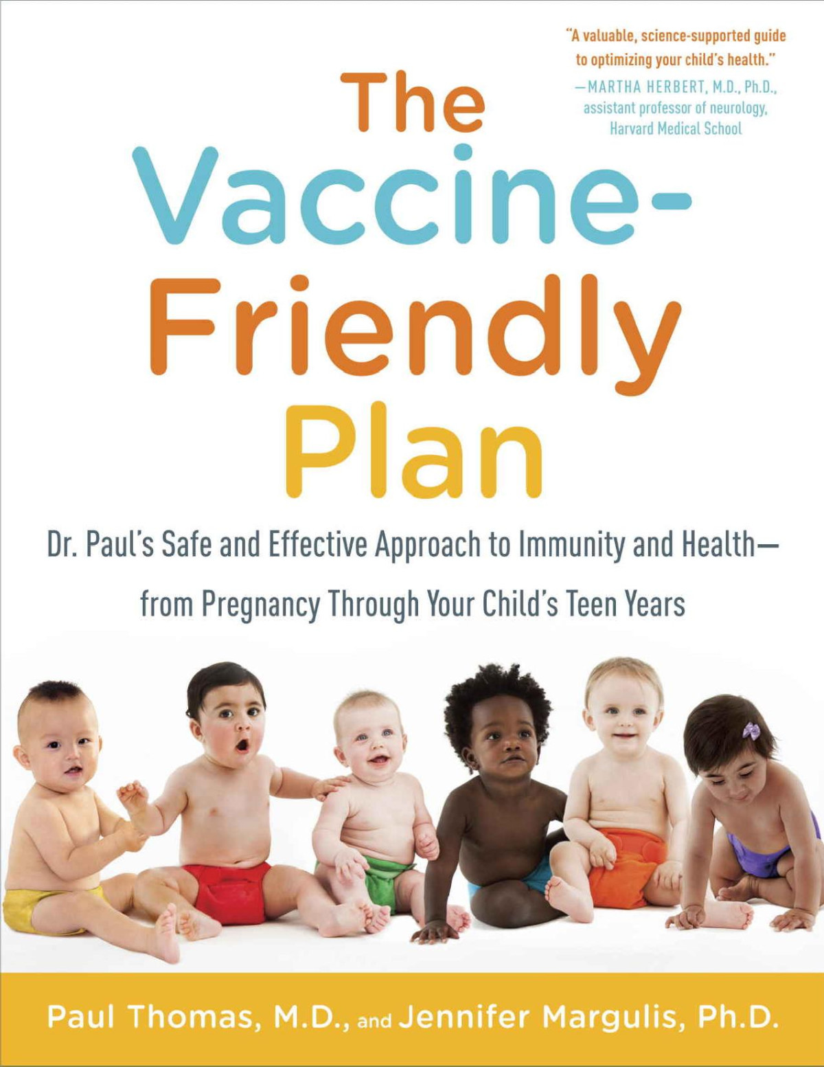 The Vaccinefriendly Plan Paul Thomas Jennifer Margulis