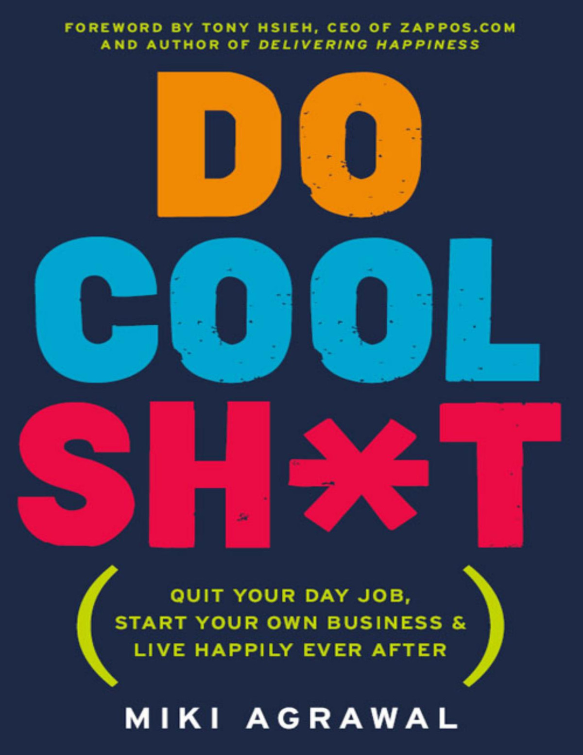 Do Cool Sht Miki Agrawal