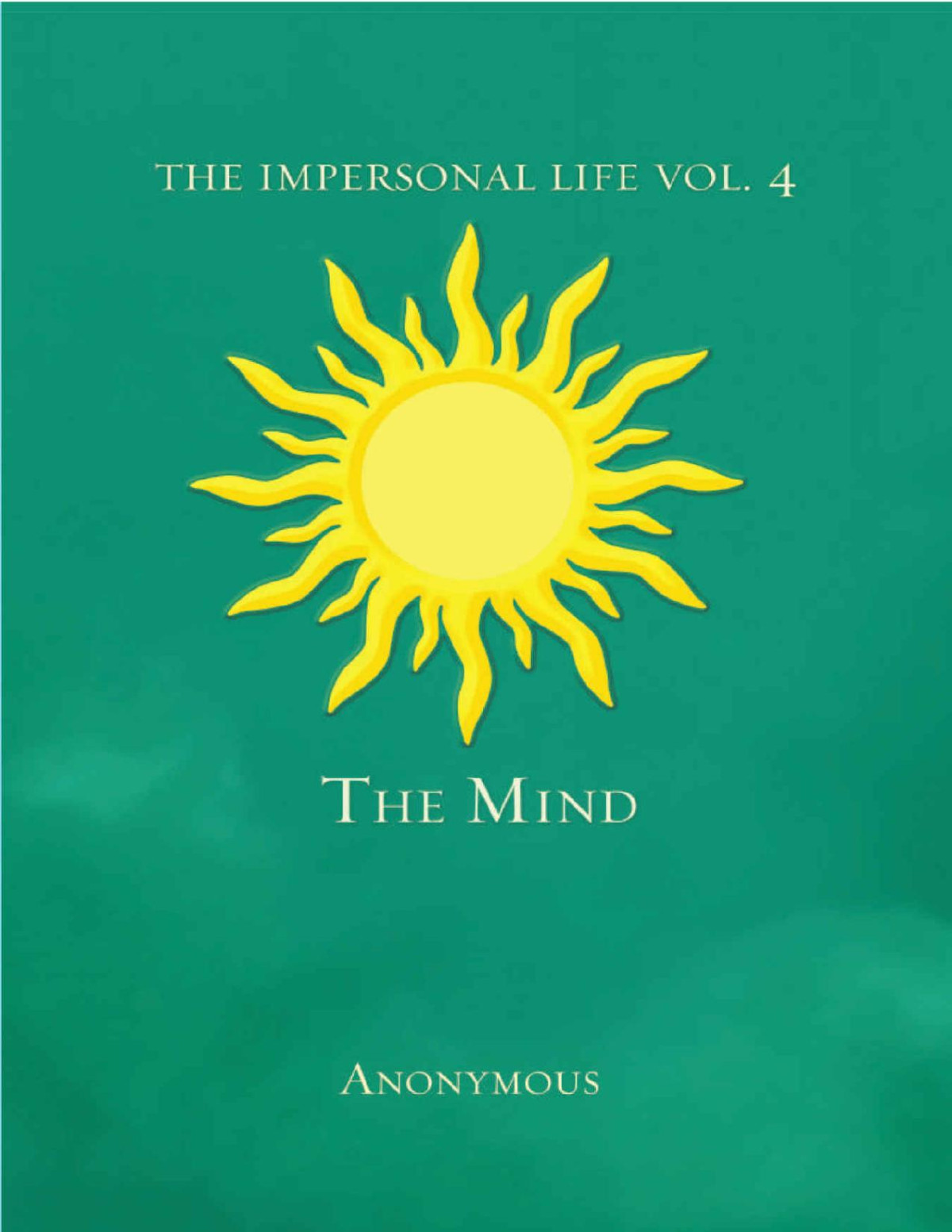 The Impersonal Life Volume 4 The Mind Anonymous Joseph S Benner