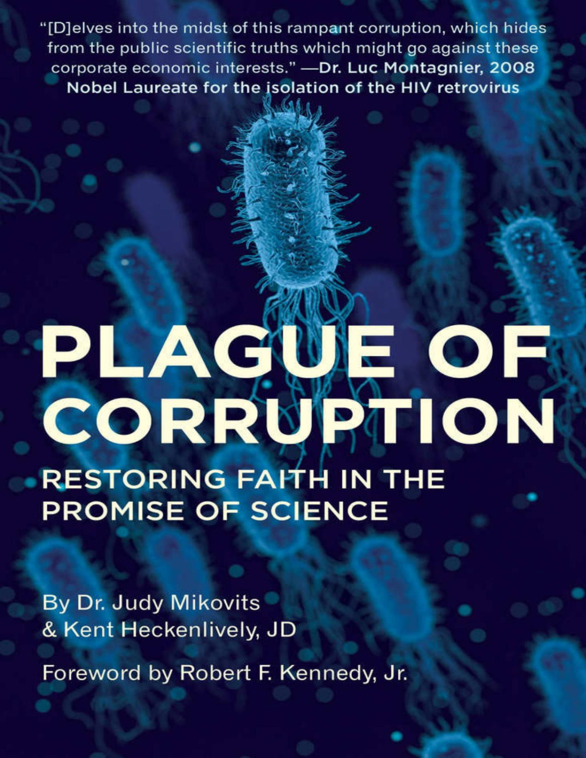 Plague Of Corruption Restoring Faith In The Promise Of Science Childrens Health Defense Judy Mikovits Kent Heckenlively