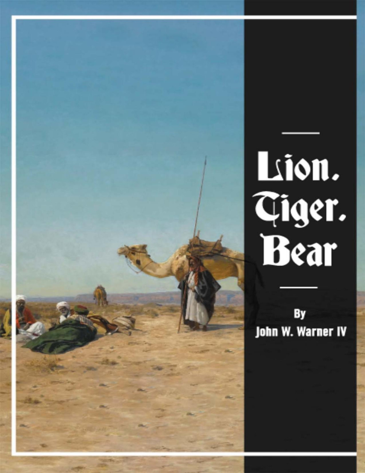 Lion Tiger Bear The Sequel To Little Anton John W Warner Iv