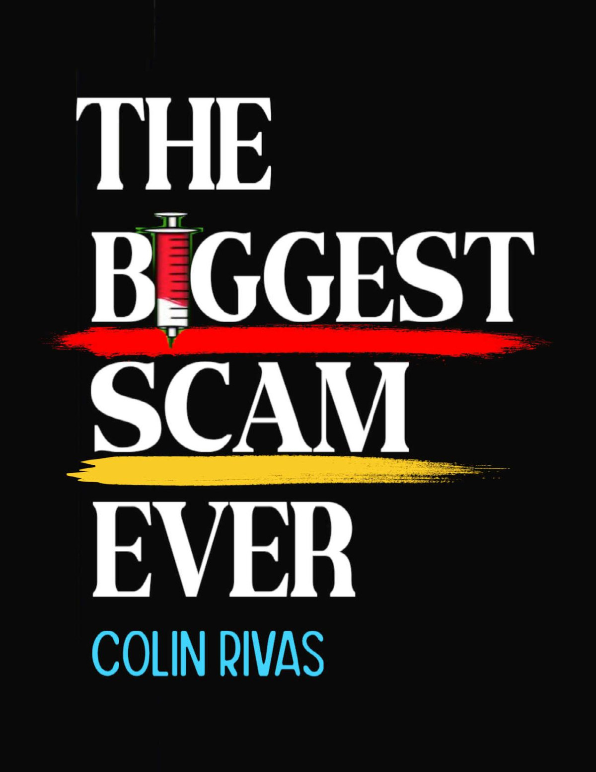 The Biggest Scam In History Colin Rivas Ricardo Delgado Quinta Columna