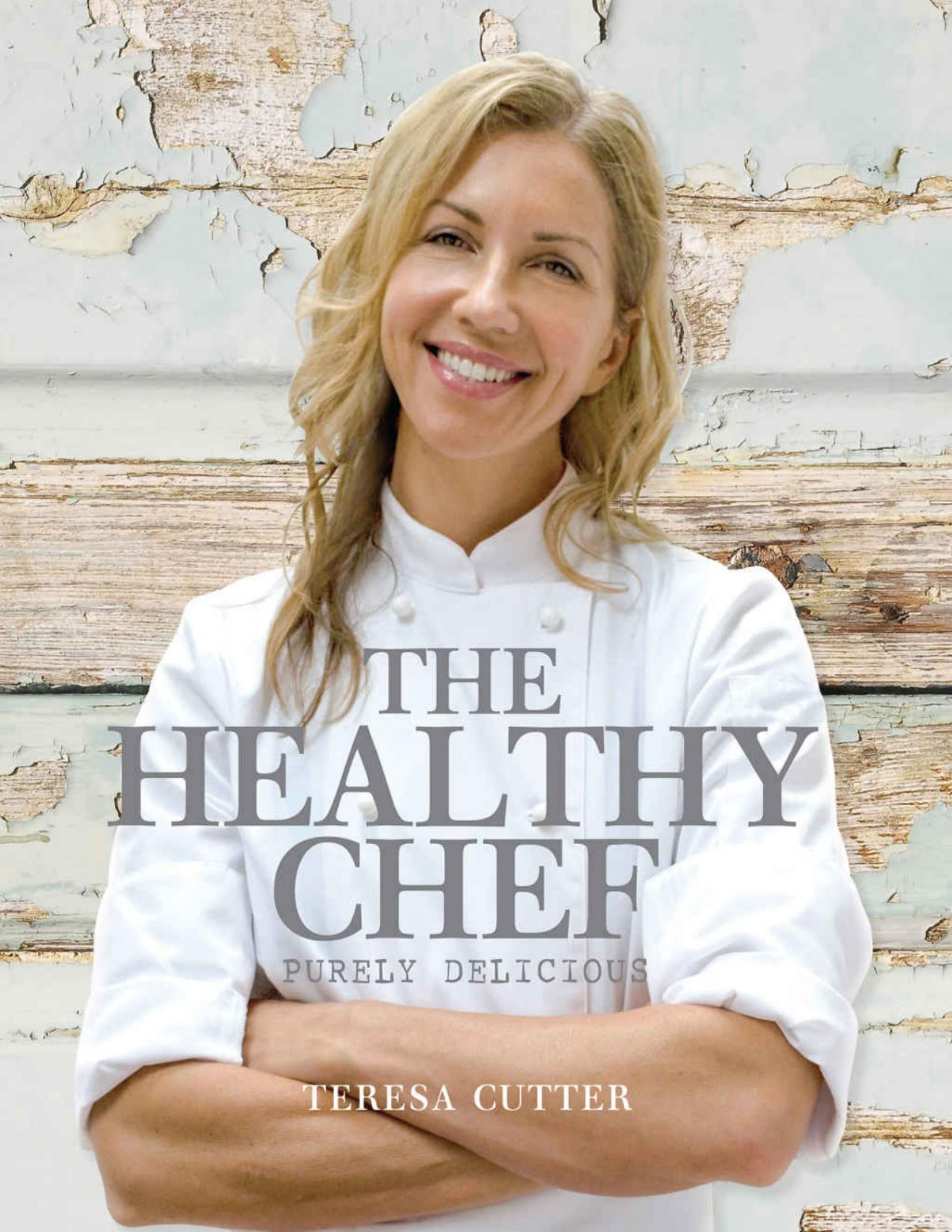 The Healthy Chef Purely Delicious Teresa Cutter