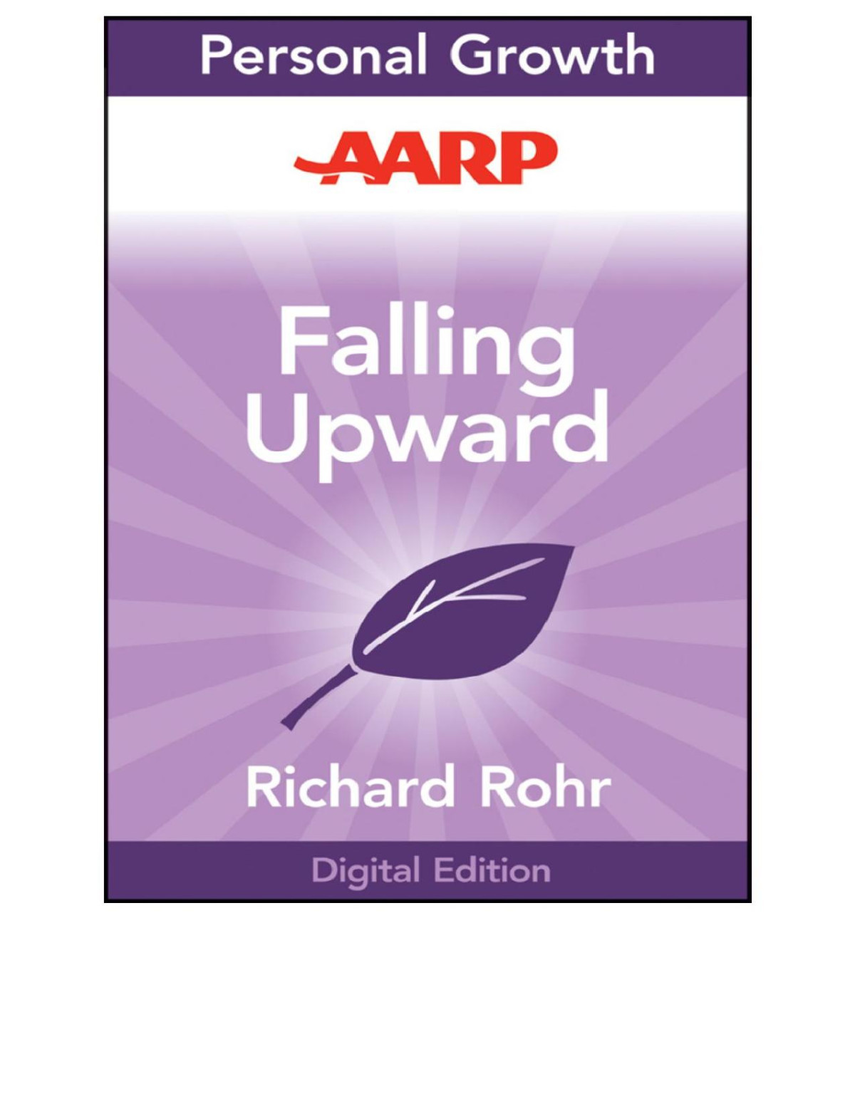 Aarp Falling Upward A Spirituality For The Two Halves Of Life Richard Rohr
