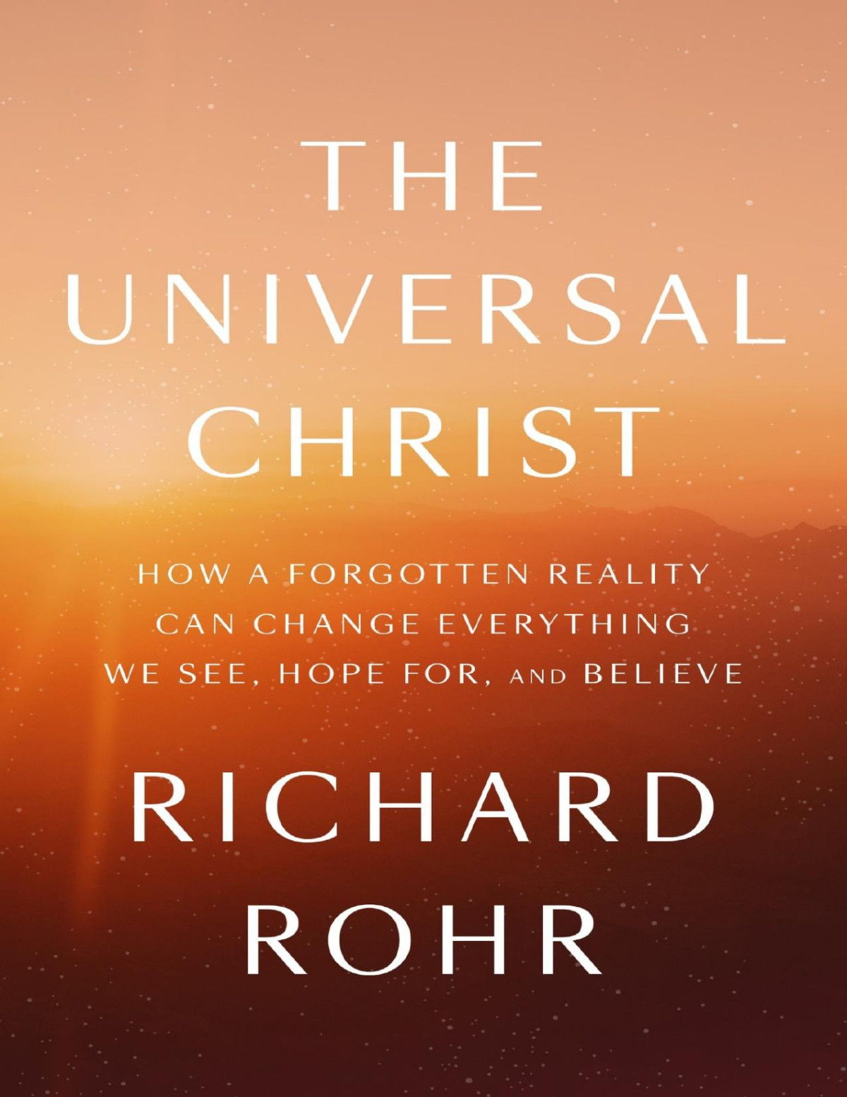 The Universal Christ Richard Rohr