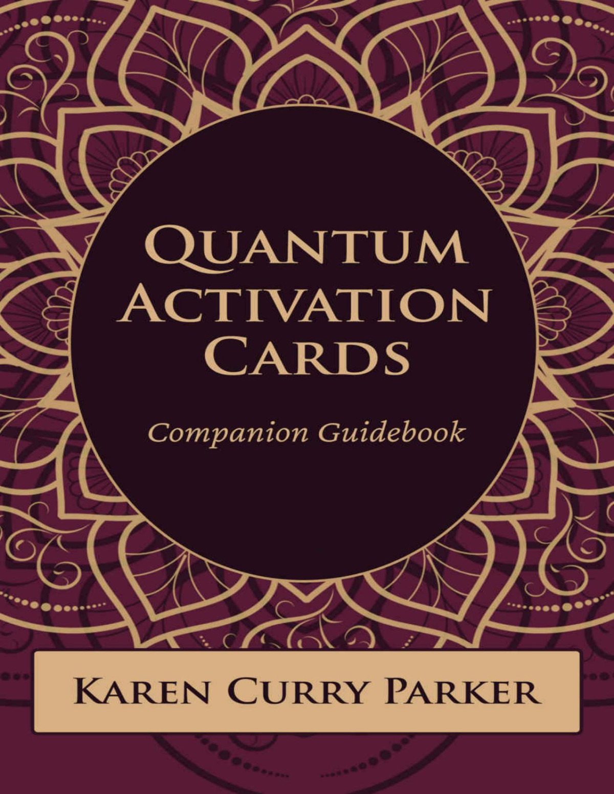 Quantum Activation Cards Companion Guidebook Karen Curry Parker