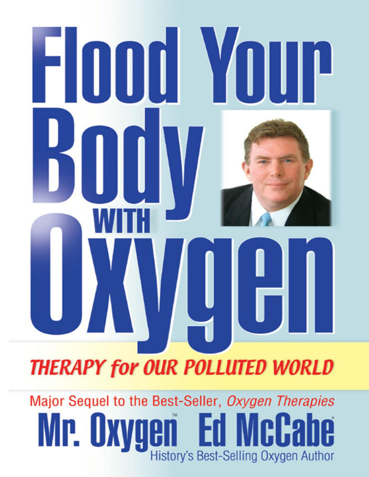 Flood Your Body With Oxygen Therapy For Our Polluted World Ed Mccabe