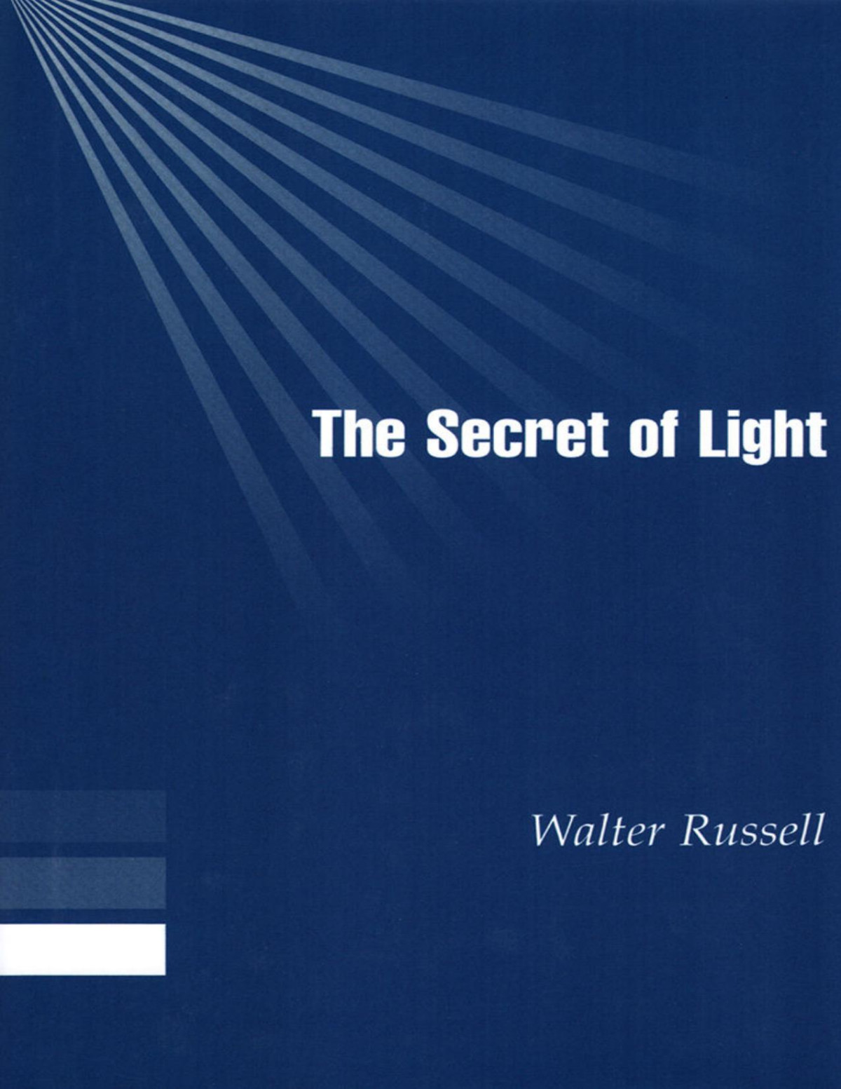 The Secret Of Light Walter Russell