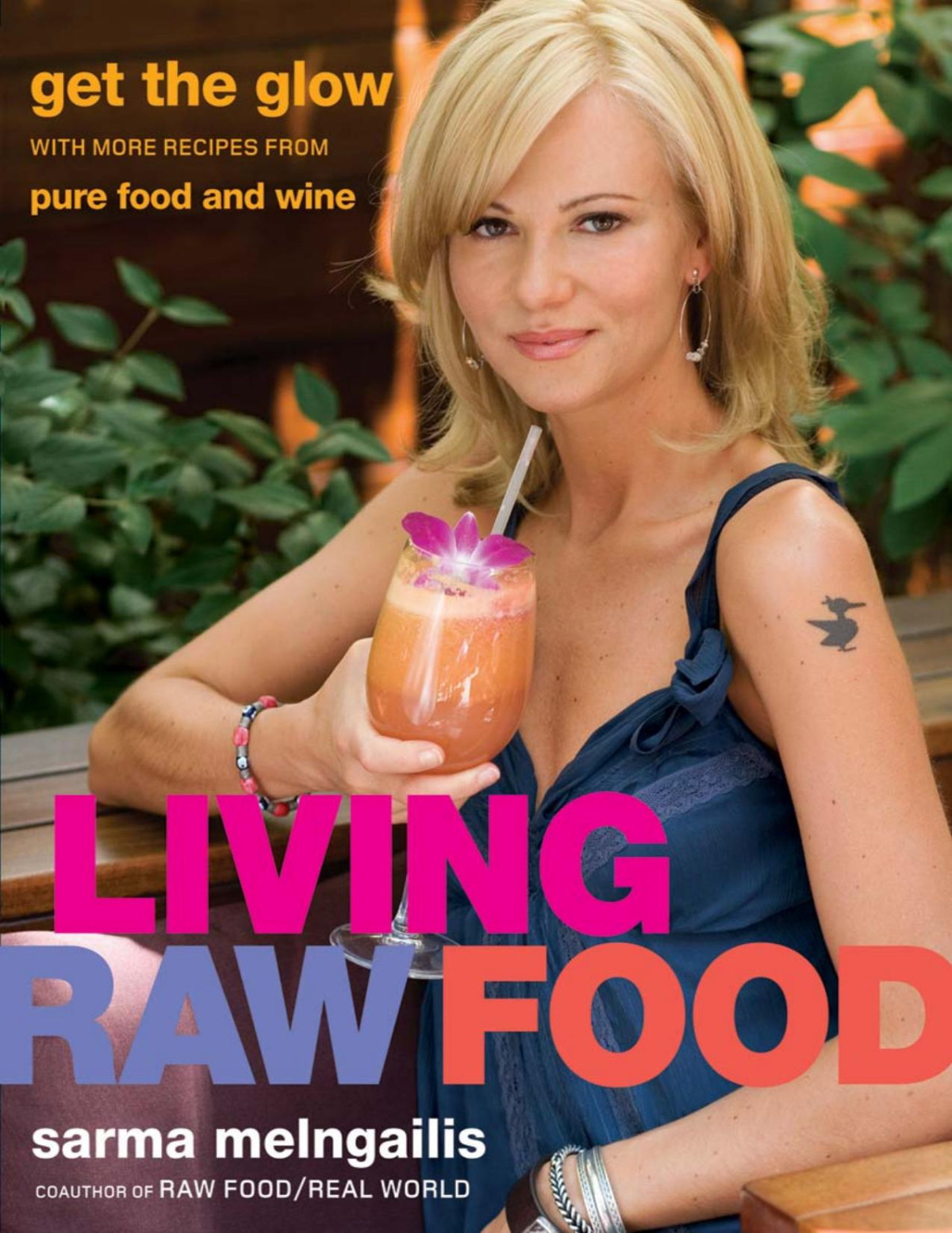 Living Raw Food Get The Glow With More Recipes From Pure Food And Wine Sarma Melngailis