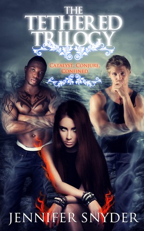 The Tethered Trilogy 1st Edition Jennifer Snyder