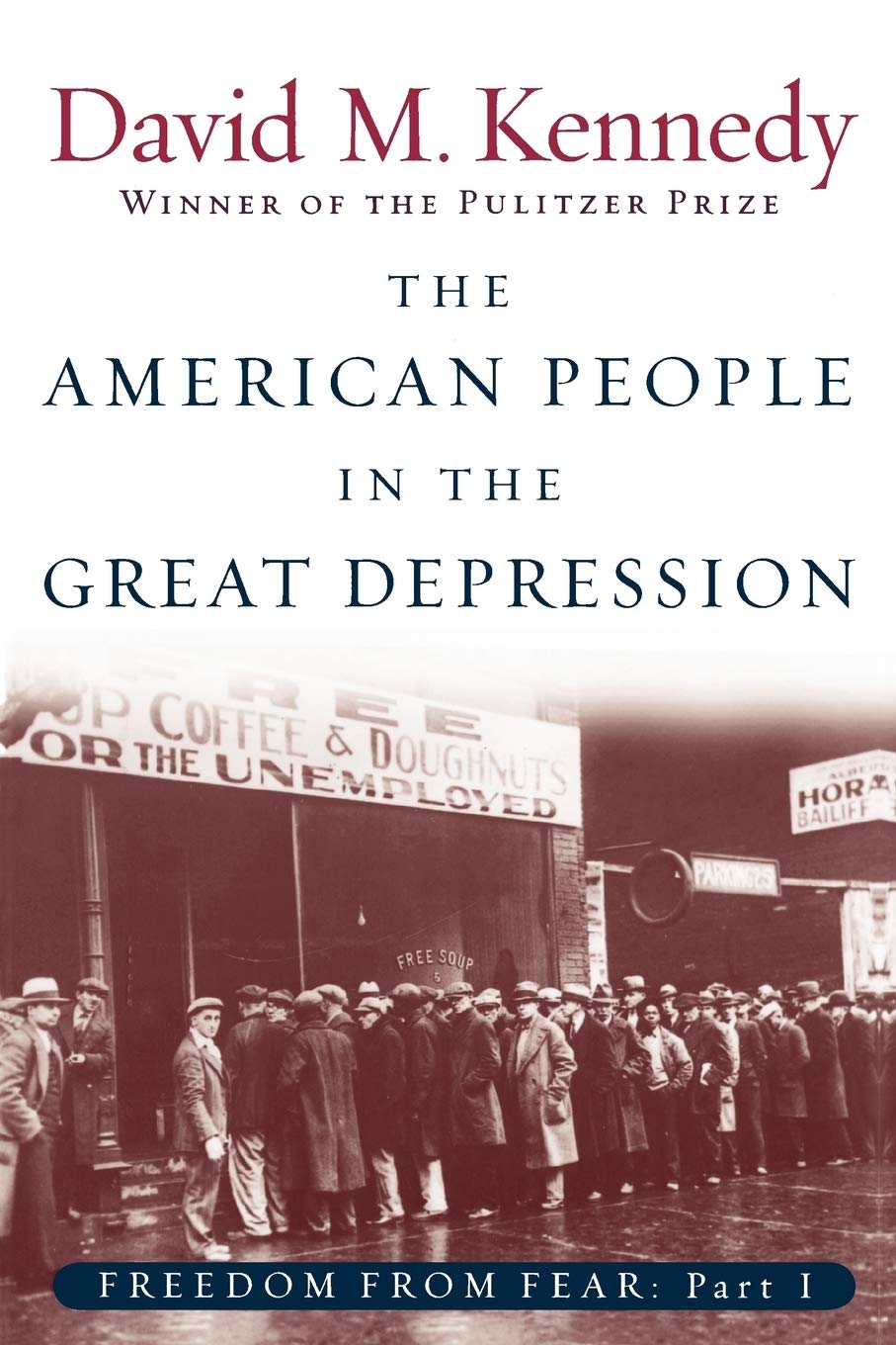 The American People In The Great Depression Freedom From Fear Part One 1st Edition David M Kennedy