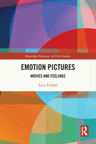Emotion Pictures Movies And Feelings Lucy Fischer