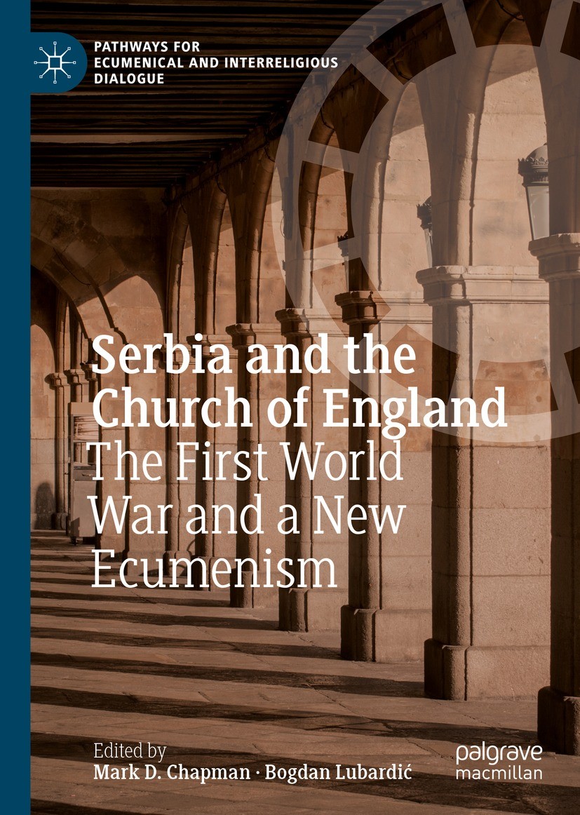 Serbia And The Church Of England The First World War And A New Ecumenism 1st Edition Mark D Chapman