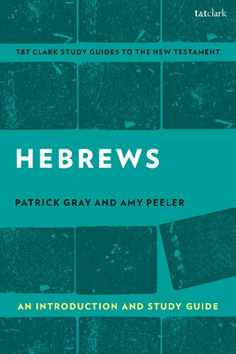 Hebrews An Introduction And Study Guide Amy L B Peeler Patrick Gray