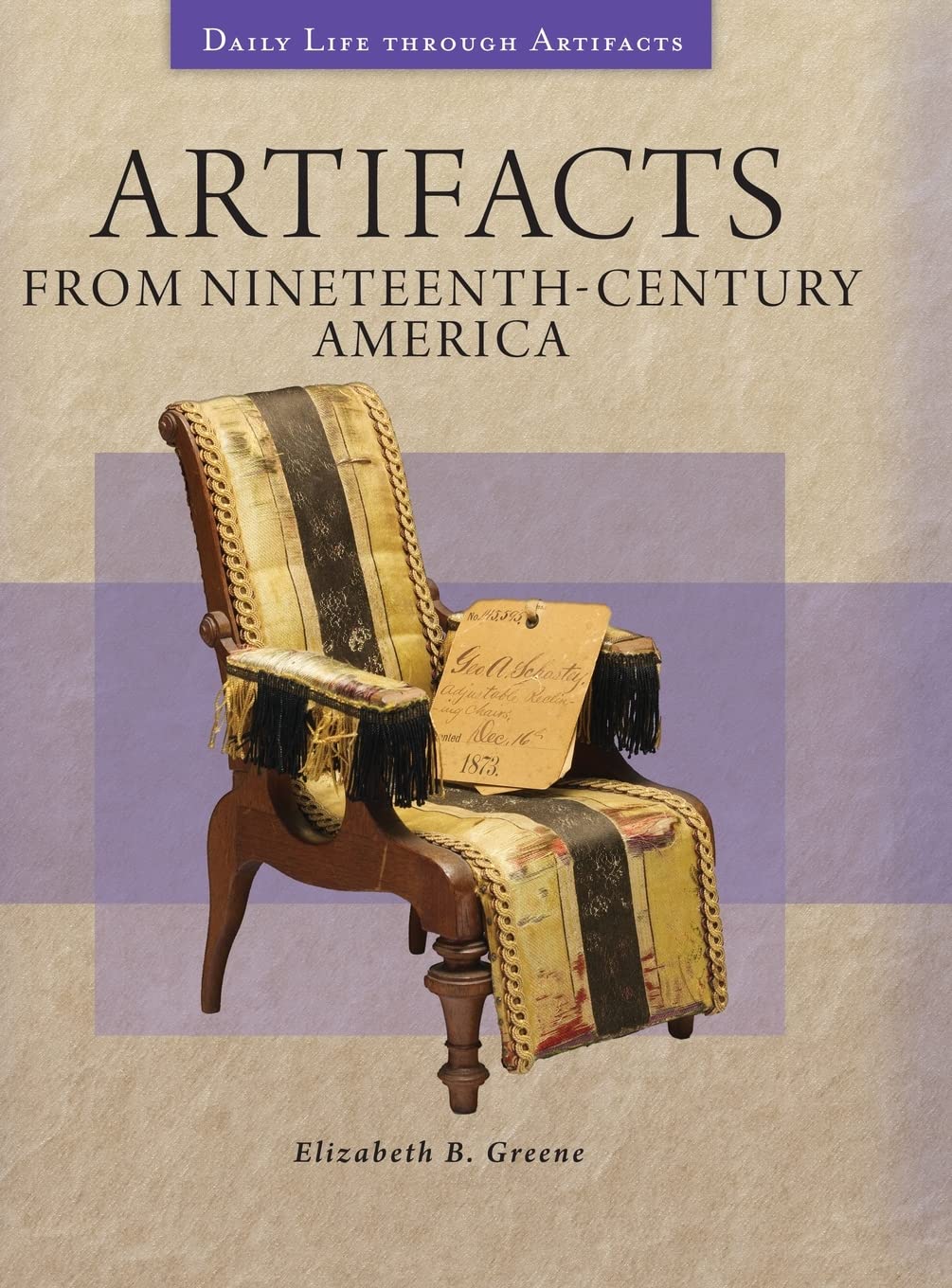 Artifacts From Nineteenthcentury America Elizabeth B Greene