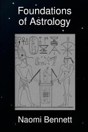 Foundations Of Astrology Naomi Bennett