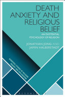 Death Anxiety And Religious Belief An Existential Psychology Of Religion 1st Edition Jonathan Jong