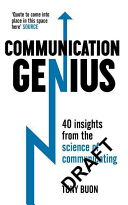 Communication Genius 40 Insights From The Science Of Communicating Tony Buon
