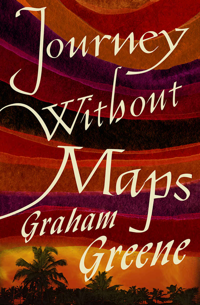 Journey Without Maps Graham Greene