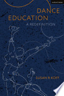 Dance Education A Redefinition Susan R Koff