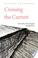 Crossing The Current Aftermaths Of War Along The Huallaga River 1st Edition Richard Kernaghan
