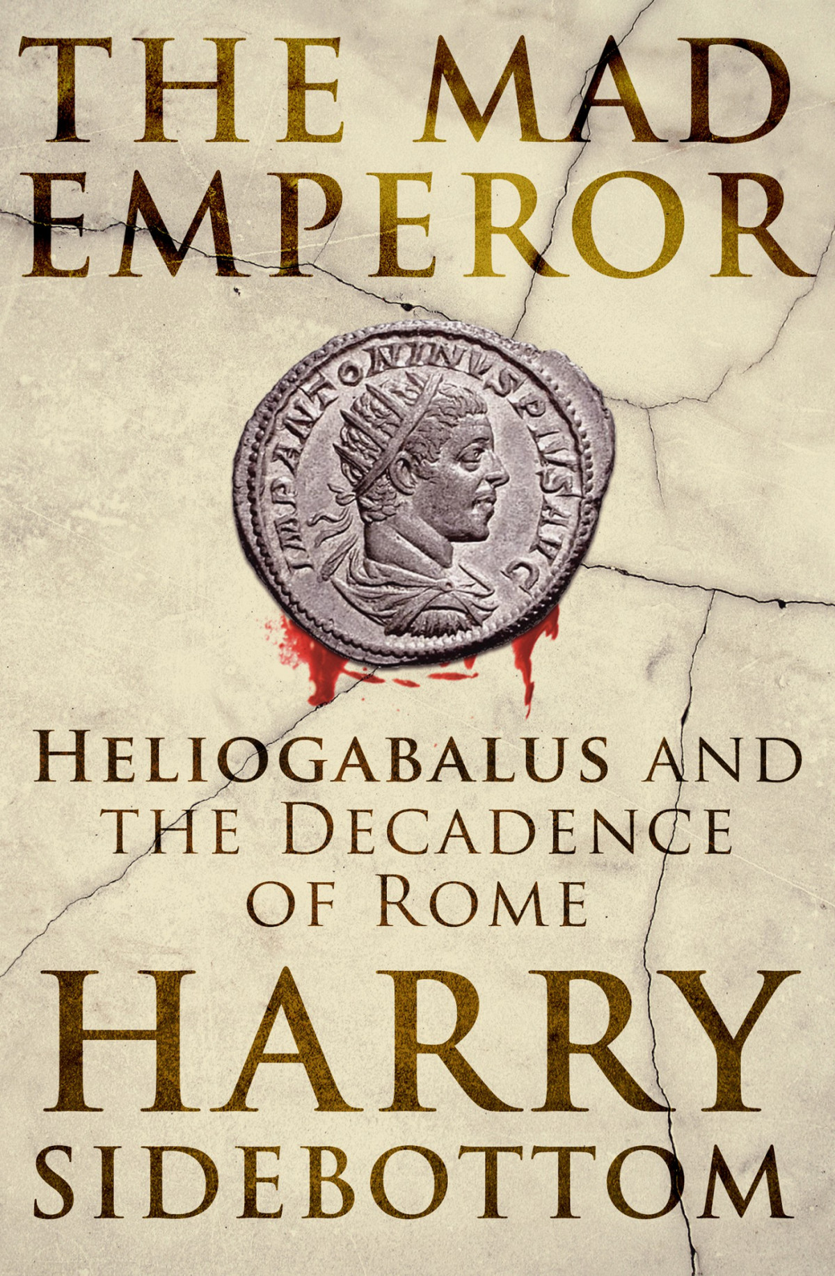 The Mad Emperor Harry Sidebottom