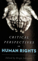 Critical Perspectives On Human Rights 1st Edition Birgit Schippers