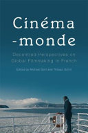 Cinemamonde Decentred Perspectives On Global Filmmaking In French Michael Gott