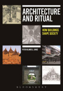 Architecture And Ritual How Buildings Shape Society 1st Edition Peter Blundell Jones