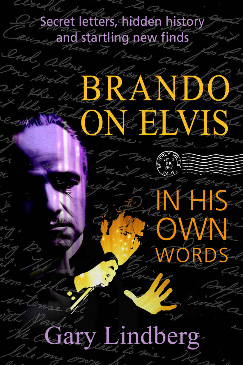 Brando On Elvis In His Own Words Lindberg Gary