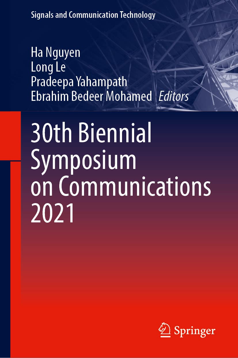 30th Biennial Symposium On Communications 2021 1st Edition Ha Nguyen Editor