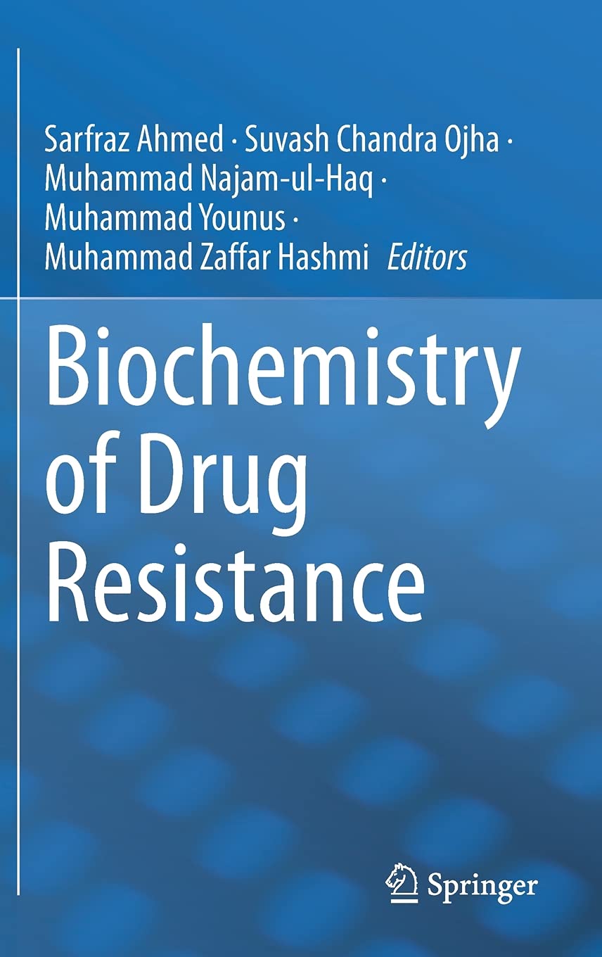 Biochemistry Of Drug Resistance Sarfraz Ahmed Suvash Chandra Ojha